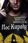 ebook Noc Kupały - Katarzyna Berenika Miszczuk
