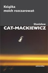 ebook Książka moich rozczarowań - Stanisław Cat-Mackiewicz
