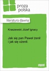 ebook Jak się pan Paweł żenił i jak się ożenił. - Ignacy Józef Kraszewski
