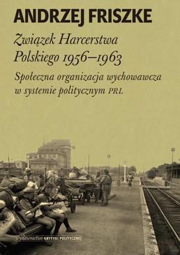 ebook Związek Harcerstwa Polskiego 1956-1963
