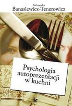 ebook Psychologia autoprezentacji w kuchni