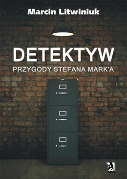 ebook Detektyw. Przygody Stefana Mark'a