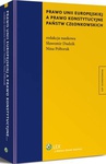 ebook Prawo Unii Europejskiej a prawo konstytucyjne państw członkowskich - Nina Półtorak,Sławomir Dudzik