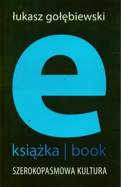 ebook E-książka- book. Szerokopasmowa kultura