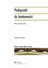 ebook Podręcznik do bankowości. Rynki, regulacje, usługi - Wiktor Cwynar,Wiktor Patena