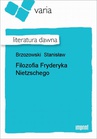 ebook Filozofia Fryderyka Nietzschego - Stanisław Brzozowski