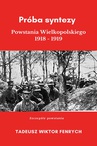 ebook Próba syntezy Powstania Wielkopolskiego 1918-19 - Tadeusz Wiktor Fenrych