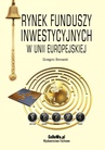 ebook Rynek funduszy inwestycyjnych w Unii Europejskiej - dr Grzegorz Borowski