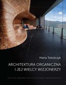 ebook Architektura organiczna i jej wielcy wizjonerzy - Marta Tobalczyk