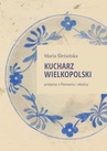 ebook Kucharz Wielkopolski - Maria Śleżańska