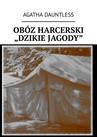 ebook Obóz harcerski „Dzikie Jagody” - Agatha Dauntless