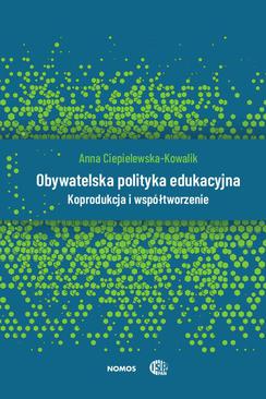 ebook Obywatelska polityka edukacyjna. Koprodukcja i współtworzenie