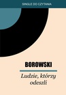 ebook Ludzie, którzy szli - Tadeusz Borowski