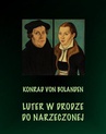 ebook Luter w drodze do narzeczonej - Konrad Von Bolanden