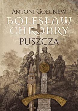 ebook Bolesław Chrobry Puszcza