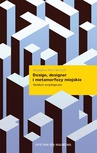 ebook Design designer i metamorfozy miejskie - Magdalena Piłat-Borcuch