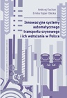 ebook Innowacyjne systemy automatycznego transportu szynowego i ich wdrażanie w Polsce - Andrzej Kochan,Emilia Koper-Olecka