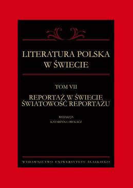 ebook Literatura polska w świecie. T. 7: Reportaż w świecie światowość reportażu