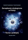 ebook Zarządzanie strategiczne w Policji. Teoria i praktyka - Dominik Hryszkiewicz,Paweł Suchanek