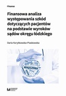 ebook Finansowa analiza występowania szkód dotyczących pacjentów na podstawie wyroków sądów okręgu łódzkiego - Daria Korytkowska-Piaskowska