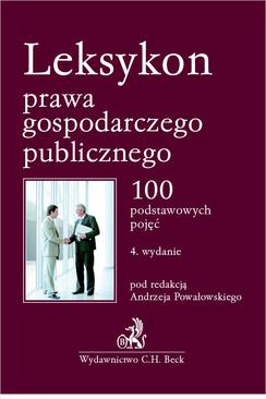 ebook Leksykon prawa gospodarczego publicznego. 100 podstawowych pojęć