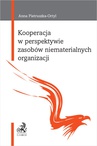 ebook Kooperacja w perspektywie zasobów niematerialnych organizacji - Anna Pietruszka-Ortyl
