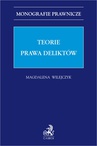 ebook Teorie prawa deliktów - Magdalena Wilejczyk prof. UWr