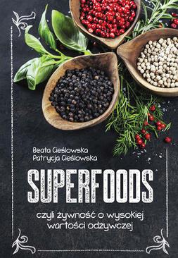 ebook Superfoods, czyli żywność o wysokiej wartości odżywczej