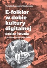 ebook E-folklor w dobie kultury digitalnej - Violetta Krawczyk-Wasilewska