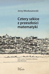 ebook Cztery szkice z przeszłości matematyki - Jerzy Mioduszewski
