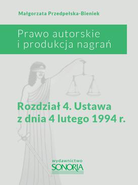 ebook Prawo autorskie i produkcja nagrań. Rozdział 4. Ustawa z dnia 4 lutego 1994 roku