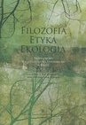 ebook Filozofia - Etyka - Ekologia. Profesorowi Włodzimierzowi Tyburskiemu w darze - 