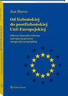 ebook Od lizbońskiej do postlizbońskiej Unii Europejskiej [PRZEDSPRZEDAŻ] - Jan Barcz
