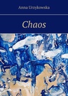 ebook Chaos - Anna Urzykowska