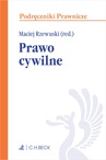 ebook Prawo cywilne - Maciej Rzewuski,Magdalena Rzewuska,Jacek Barczewski,Katarzyna Jerka,Natalia Rzewuska