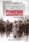 ebook Bohaterowie polskich powstań narodowych - Marek Borucki