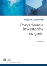 ebook Pozyskiwanie inwestorów do gmin - Wojciech Jarczewski