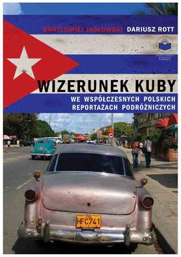 ebook Wizerunek Kuby we współczesnych polskich reportażach podróżniczych