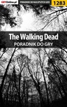 ebook The Walking Dead - poradnik do gry - Piotr "Ziuziek" Deja,Maciej "Elrond" Myrcha