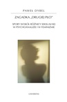 ebook Zagadka drugiej płci. Spory wokół róznicy seksualnej w psychoanalizie i feminiźmie - Dybel Paweł