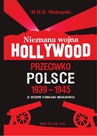 ebook Nieznana wojna Hollywood przeciwko Polsce - M.B.B. Biskupski