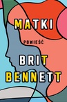 ebook Matki - Brit Bennett