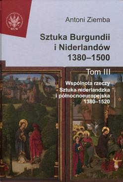 ebook Sztuka Burgundii i Niderlandów 1380-1500. Tom 3