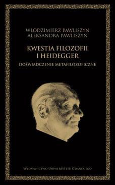 ebook Kwestia filozofii i Heidegger. Doświadczenie metafilozoficzne