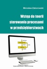 ebook Wstęp do teorii sterowania procesami w przedsiębiorstwach - Mirosław Zaborowski