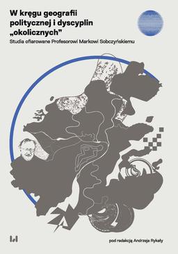 ebook W kręgu geografii politycznej i dyscyplin „okolicznych”