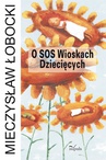 ebook O SOS Wioskach Dziecięcych - Mieczysław Łobocki
