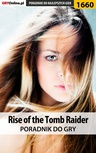 ebook Rise of the Tomb Raider - poradnik do gry - Zamęcki "g40" Przemysław,Norbert "Norek" Jędrychowski