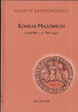ebook Konrad Mazowiecki (1187/88-31 VIII 1247)