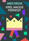 ebook Król Maciuś Pierwszy - Janusz Korczak